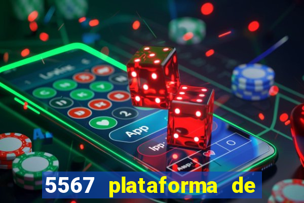 5567 plataforma de jogos login